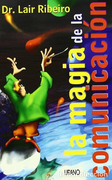 Libros: La magia de la comunicaci&oacute;n- 9788479532772