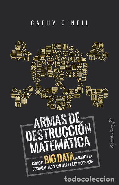 Livres: Armas de destrucci&oacute;n matem&aacute;tica- 9788494740848