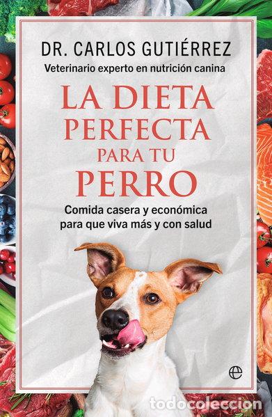 Livres: La dieta perfecta para tu perro- 9788413848464
