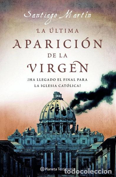 B&uuml;cher: La &uacute;ltima aparici&oacute;n de la Virgen- 9788408077138