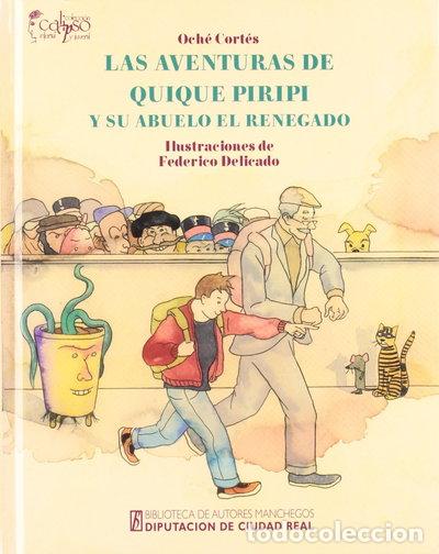 B&uuml;cher: Las Aventuras de Quique Piripi y su Abuelo el Renegado- 9788477892892
