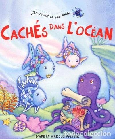 Libros: Arc-en-ciel et ses amis : Cach&eacute;s dans l'oc&eacute;an- 9783037330289