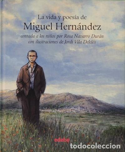 Livres: La vida y poes&iacute;a de Miguel Hern&aacute;ndez contada a los ni&ntilde;os- 9788423696130