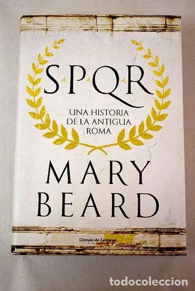 B&uuml;cher: SPQR, una historia de la antigua Roma- 9788467269116