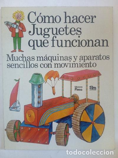 Libros: C&oacute;mo hacer juguetes que funcionan- 9788473740104