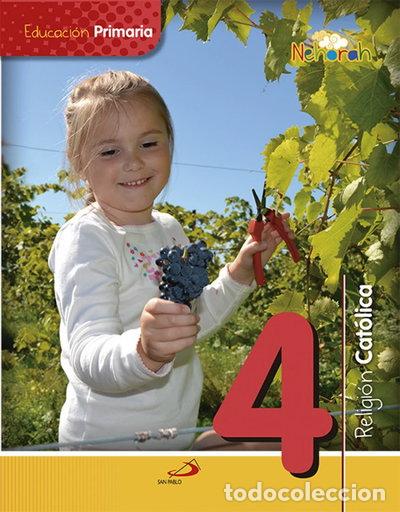Livres: Proyecto Nehorah - Religi&oacute;n Cat&oacute;lica 4 - Educaci&oacute;n Primaria- 9788428547499