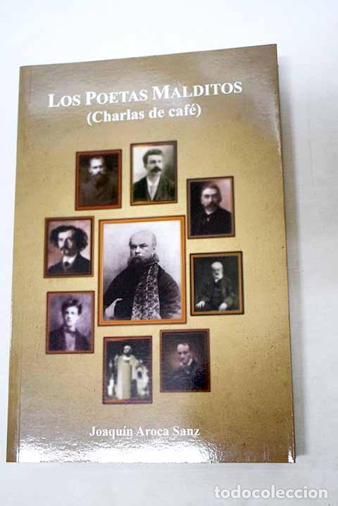 books: Los poetas malditos (charlas de caf&eacute;).- Aroca Sanz, Joaqu&iacute;n