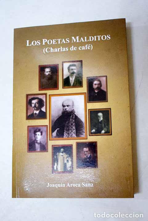 books: Los poetas malditos (charlas de caf&eacute;).- Aroca Sanz, Joaqu&iacute;n