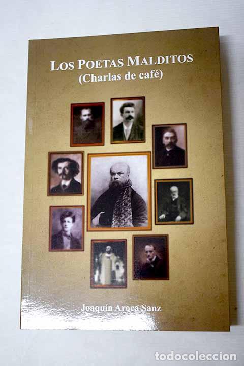 books: Los poetas malditos (charlas de caf&eacute;).- Aroca Sanz, Joaqu&iacute;n