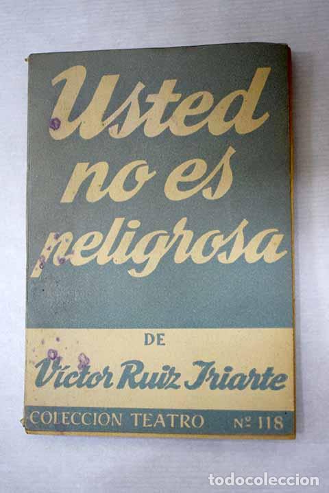 Livres: Usted no es peligrosa.- Ruiz Iriarte, V&iacute;ctor