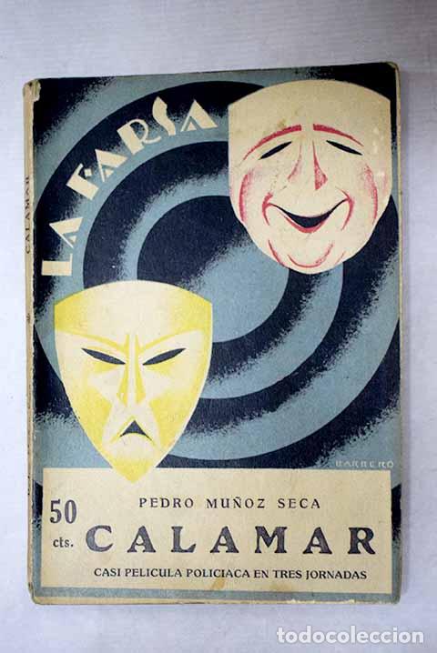 Libri di seconda mano: Calamar: casi pelicula policiaca en tres jornadas, divididas en varias partes.- Mu&ntilde;oz Seca, Pedro