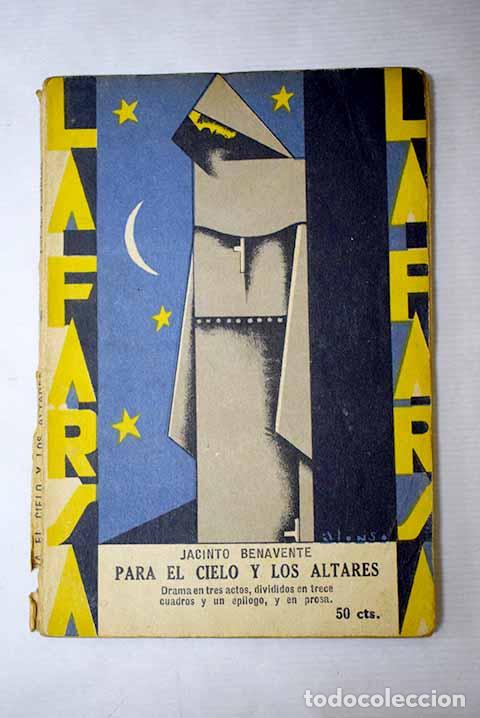 Libri di seconda mano: Para el cielo y los altares: drama en tres actos, divididos en trece cuadros y un ep&iacute;logo