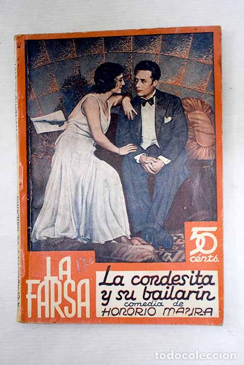 Libri di seconda mano: La condesita y su bailar&iacute;n: comedia en un pr&oacute;logo y cuatro actos, en prosa original.- Maura, Honorio
