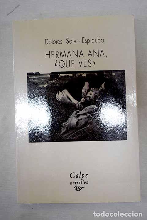 Libri di seconda mano: Hermana Ana, &iquest;que ves?.- Soler-Espiauba, Dolores