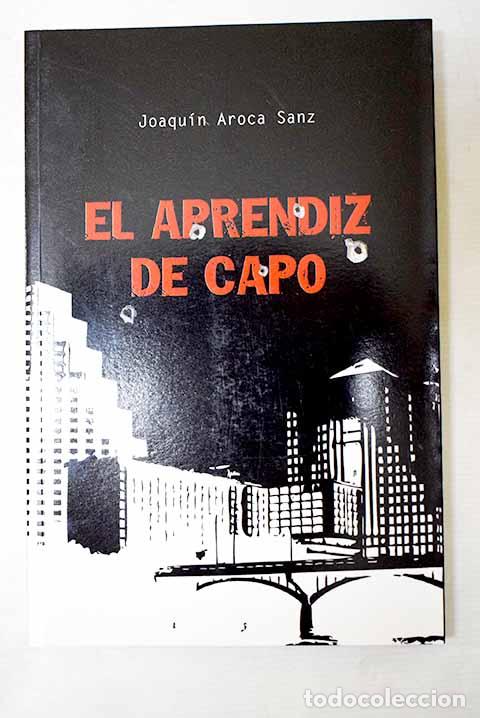 Libri di seconda mano: El aprendiz de capo: Aroca Sanz, Joaqu&iacute;n.- Aroca Sanz, Joaqu&iacute;n