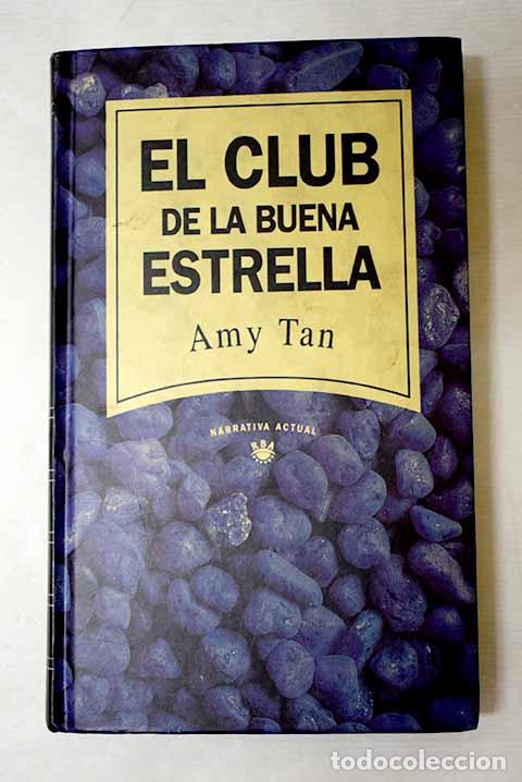 B&uuml;cher: El Club de la Buena Estrella.- Tan, Amy