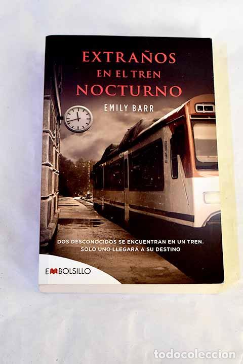 B&uuml;cher: Extra&ntilde;os en el tren nocturno.- Barr, Emily
