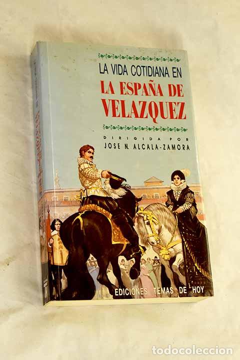 B&uuml;cher: La vida cotidiana en la Espa&ntilde;a de Vel&aacute;zquez