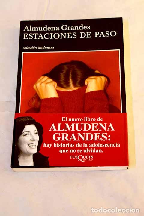 B&uuml;cher: Estaciones de paso: Grandes, Almudena.- Grandes, Almudena