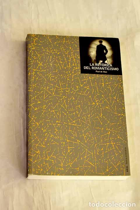 B&uuml;cher: La ret&oacute;rica del romanticismo.- De Man, Paul