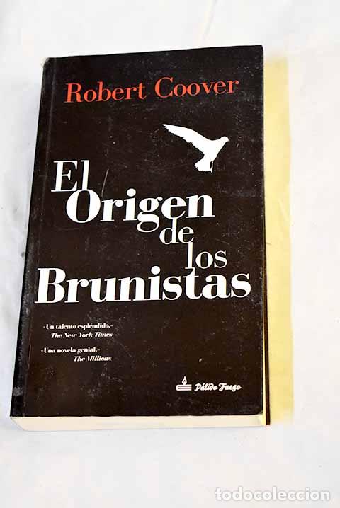 B&uuml;cher: El origen de los brunistas.- Coover, Robert
