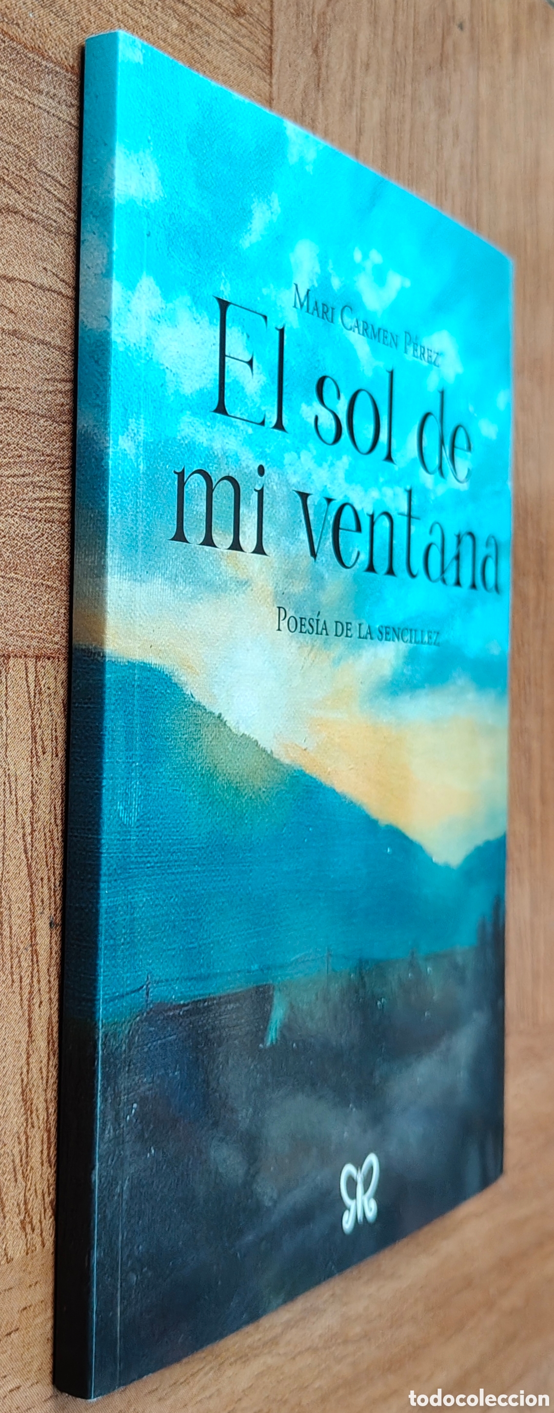 Libri di seconda mano: El Sol de mi Ventana: Poes&iacute;a de la Sencillez - Mari Carmen P&eacute;rez