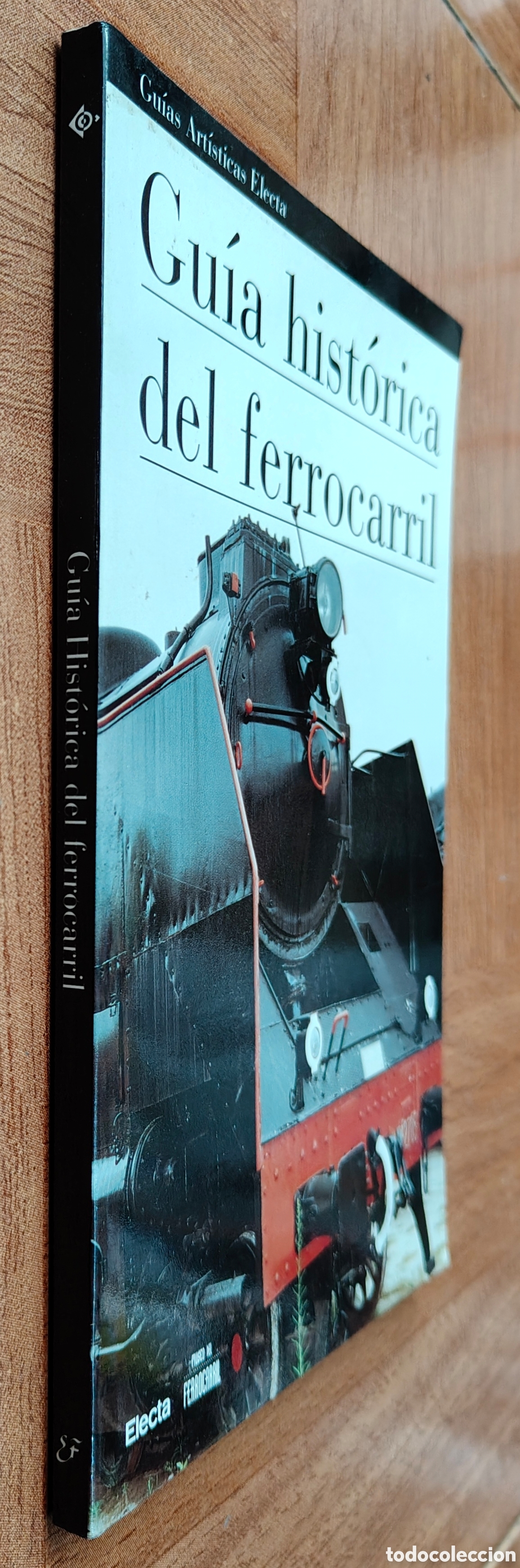 Libri di seconda mano: Gu&iacute;a Hist&oacute;rica del Ferrocarril � Electa - VV. AA.