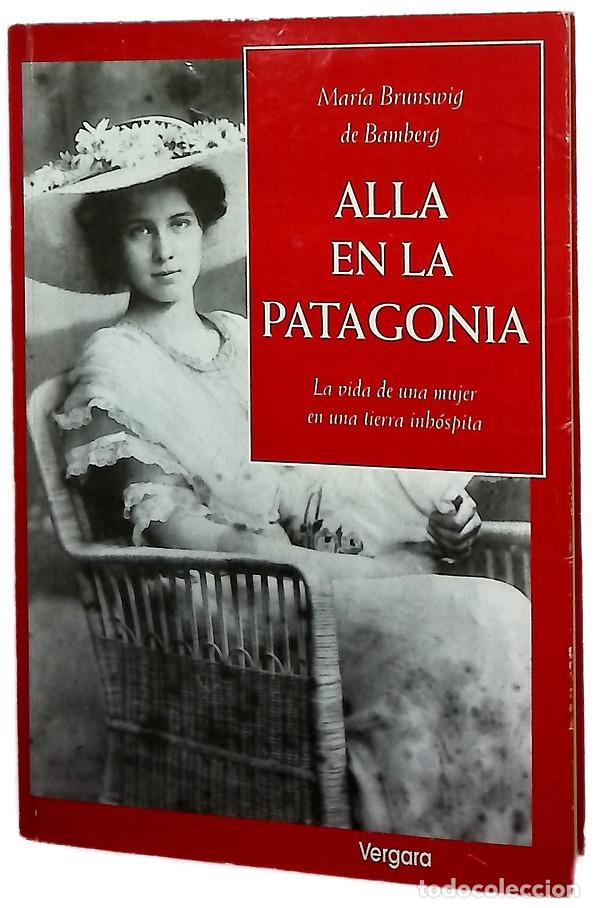 Libri di seconda mano: Allá en la Patagonia - Maria Bamberg