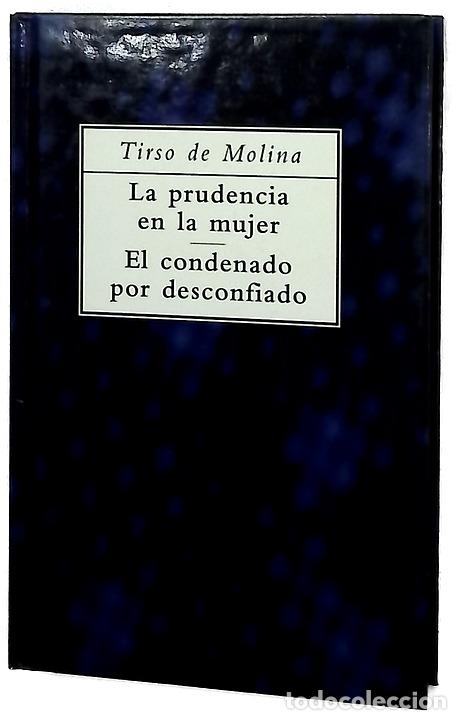 Libri di seconda mano: La prudencia en la mujer El condenado por desconfiado