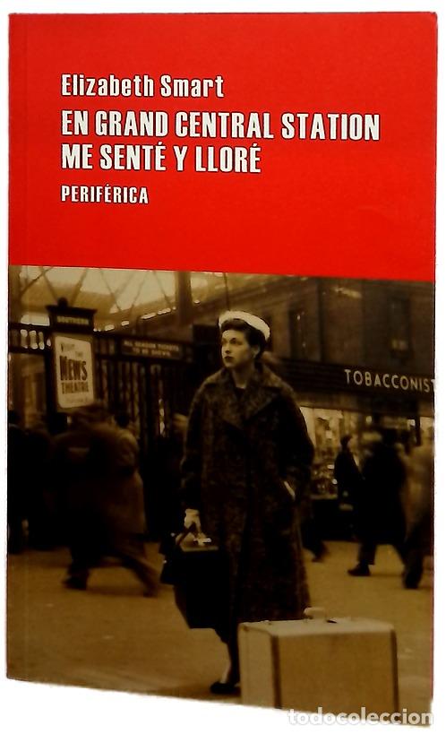 Libri di seconda mano: En Grand Central Station me sent&eacute; y llor&eacute;