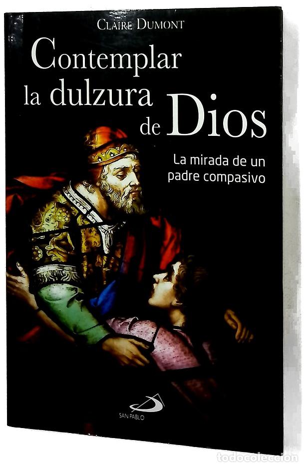 Libri di seconda mano: Contemplar la dulzura de Dios : la mirada de un padre compasivo