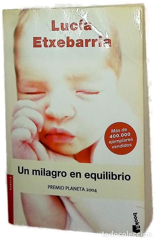 Libri di seconda mano: Un milagro en equilibrio - Etxebarria, Luc&iacute;a