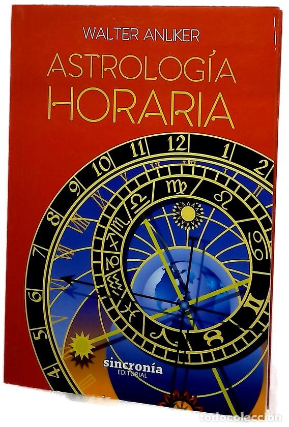 Libri di seconda mano: Astrolog&iacute;a horaria : el antiguo arte de responder a preguntas mediante la astrolog&iacute;a
