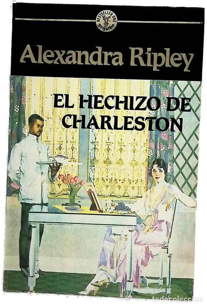 Libros: El hechizo de Charleston - Ripley, Alexandra; Pomares, Jos&eacute; M