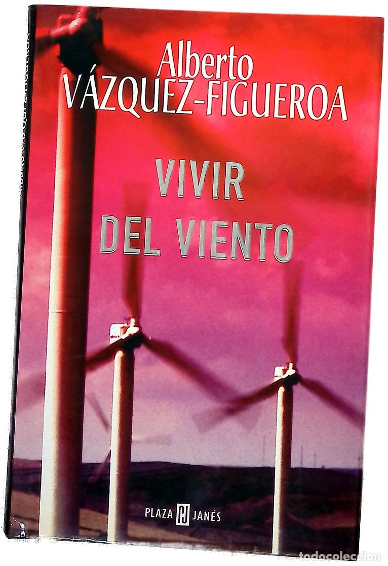 B&uuml;cher: Vivir del viento - V&aacute;zquez-Figueroa, Alberto