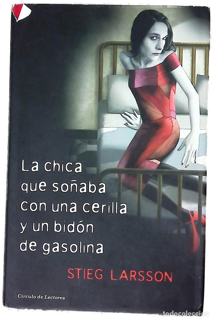 Libri di seconda mano: La chica que so&ntilde;aba con una cerilla y un bid&oacute;n de gasolina