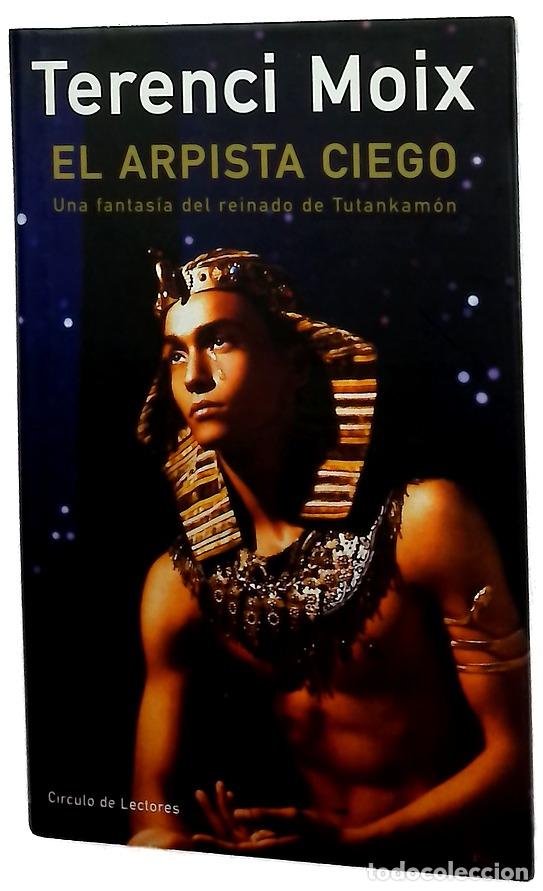 Libri di seconda mano: El arpista ciego una fantas&iacute;a del reinado de Tutankam&oacute;n