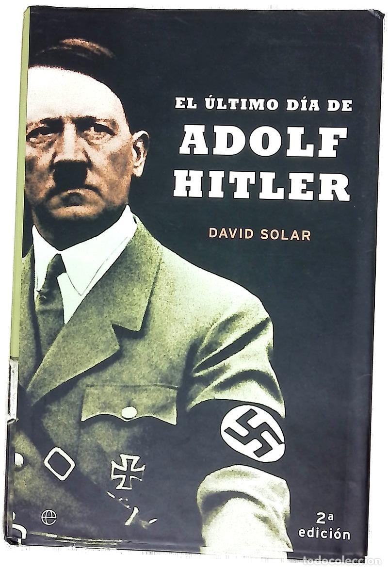 Libri di seconda mano: El &uacute;ltimo d&iacute;a de Adolf Hitler