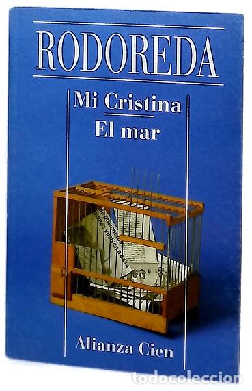 Libros: Mi Cristina El mar - Rodoreda, Merc&egrave;; Batll&oacute;, Jos&eacute; - Foto 1