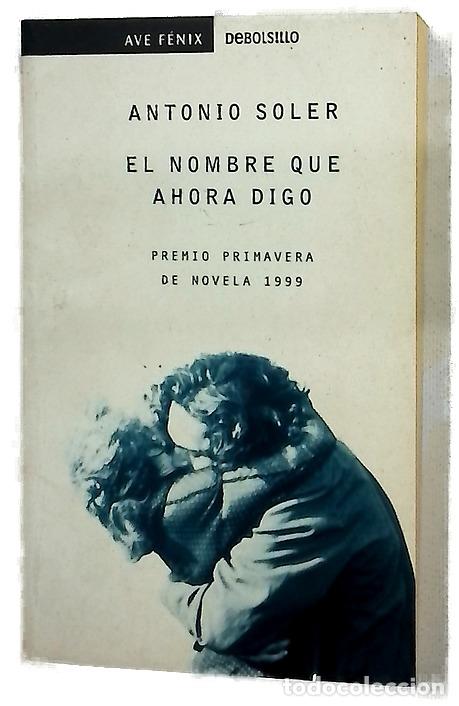 Livros em segunda m&atilde;o: El nombre que ahora digo - Soler, Antonio