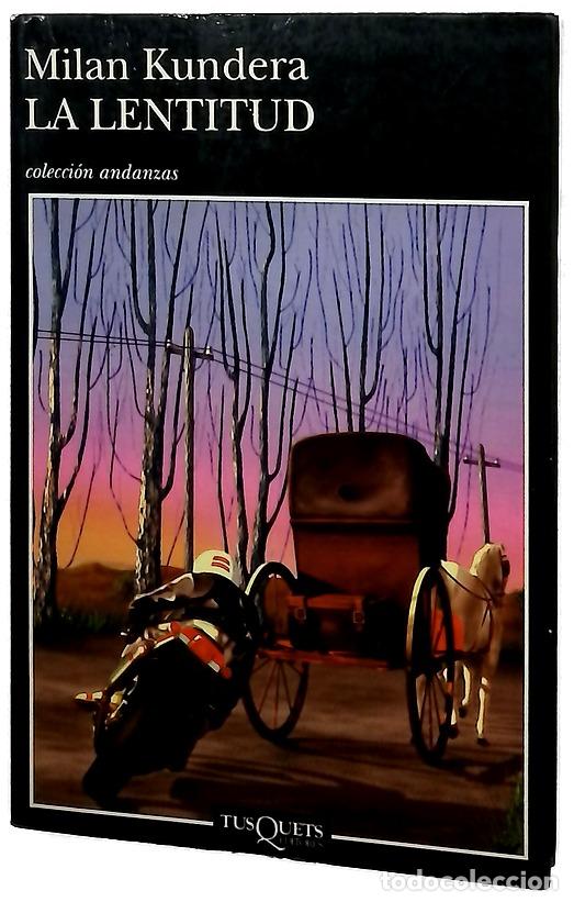 books: La lentitud - Kundera, Milan; Moura, Beatriz de