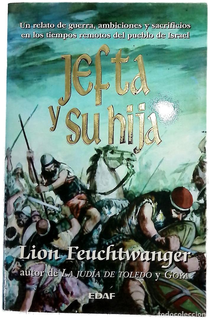 Libros: Jefta y su hija un relato de guerra, ambiciones y sacrificios en los tiempos remotos del pueblo d...