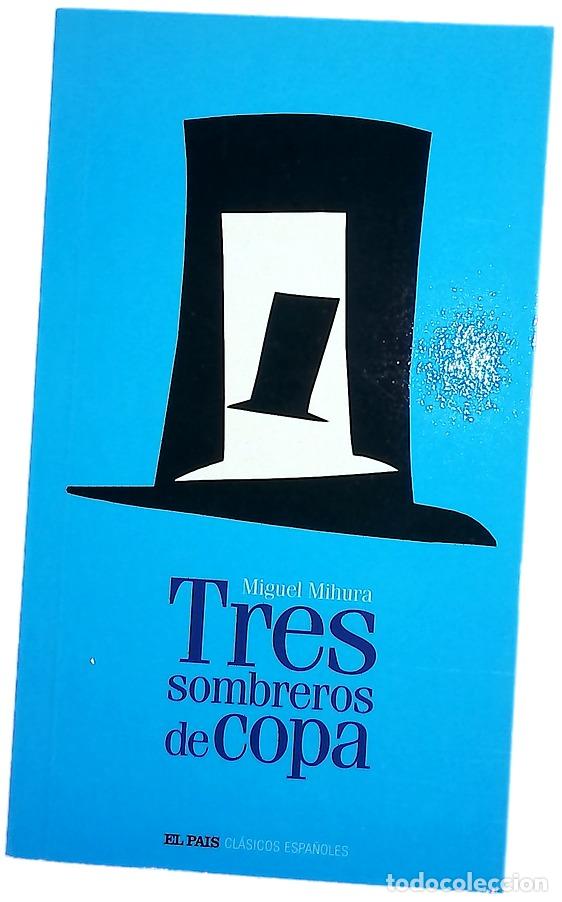 Libros: Tres sombreros de copa - Mihura, Miguel