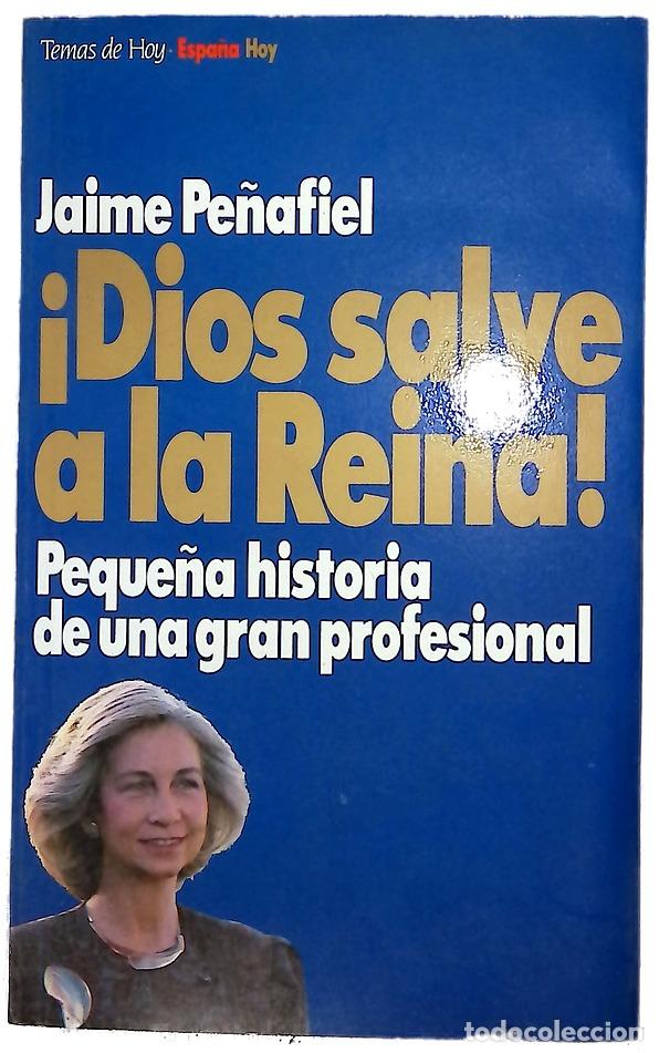 books: &iexcl;Dios salve a la reina! - Pe&ntilde;afiel, Jaime