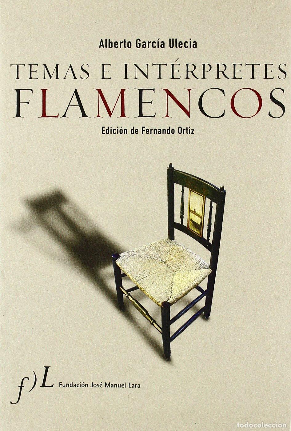 books: TEMAS E INT&Eacute;RPRETES FLAMENCOS - ALBERTO GARC&Iacute;A ULECIA