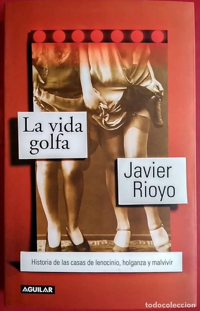 Libros: LA VIDA GOLFA - JAVIER RIOYO - Foto 1