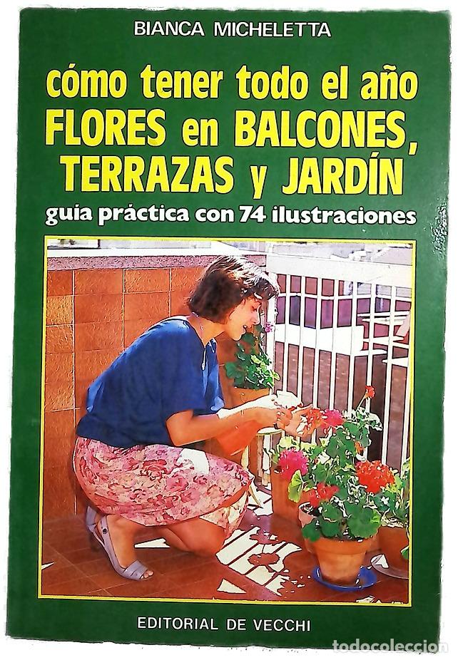 B&uuml;cher: C&oacute;mo tener todo el a&ntilde;o flores en balcones, terrazas y jard&iacute;n
