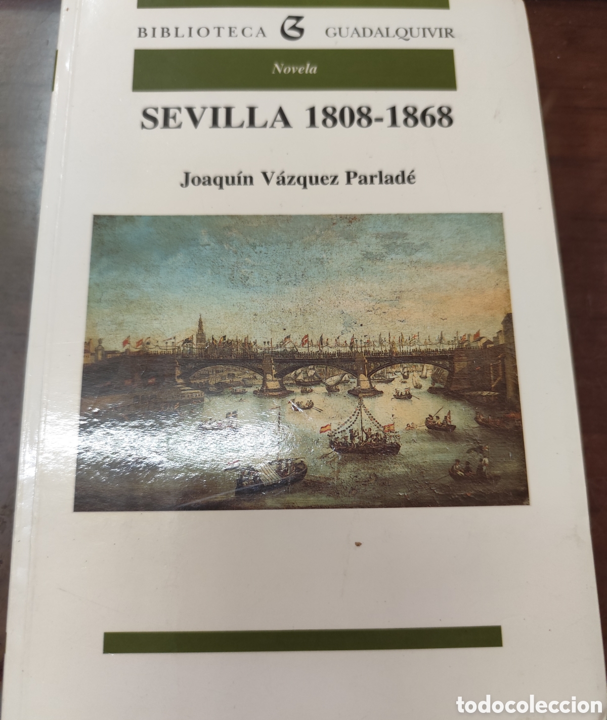 Libri di seconda mano: SEVILLA 1808-1868. Biblioteca Guadalquivir n&ordm; 36 - VAZQUEZ PARLADE,Joaqu&iacute;n