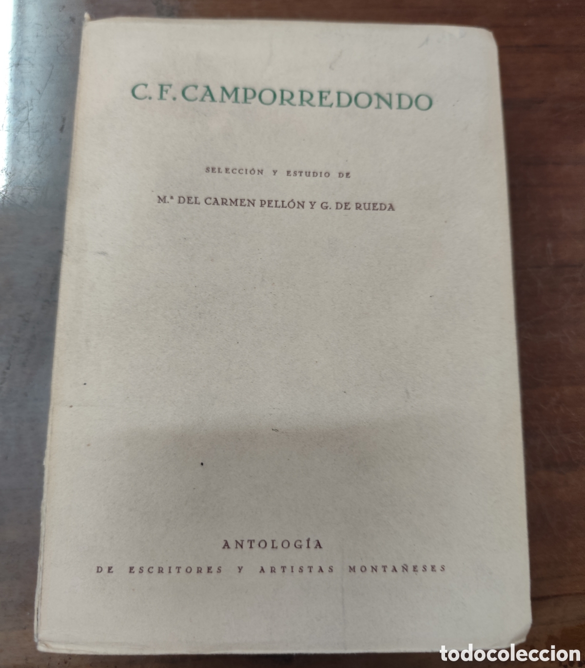 Libri di seconda mano: CALIXTO F. CAMPORREDONDO. Colecci&oacute;n antolog&iacute;a de escritotrd y artistas monta&ntilde;eses n&ordm; 22. 1&ordf; Edici&oacute;n.