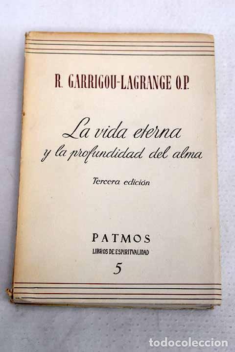Libros: La vida eterna y la profundidad del alma.- Garrigou-Lagrange, Reginald